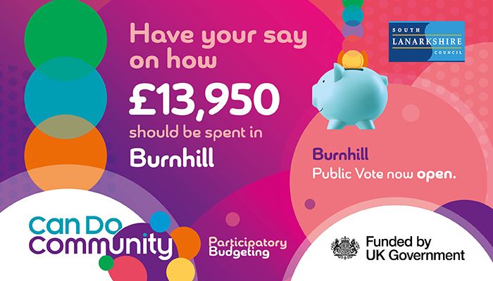Have your say on how £13,950 should be spent in Burnhill. Burnhill Public Vote now open. Can Do Community. Participatory Budgeting. Funded by UK Government.