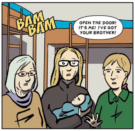 Three people look on scared. Caption says 'Open the door! It's me! I've got your brother!'