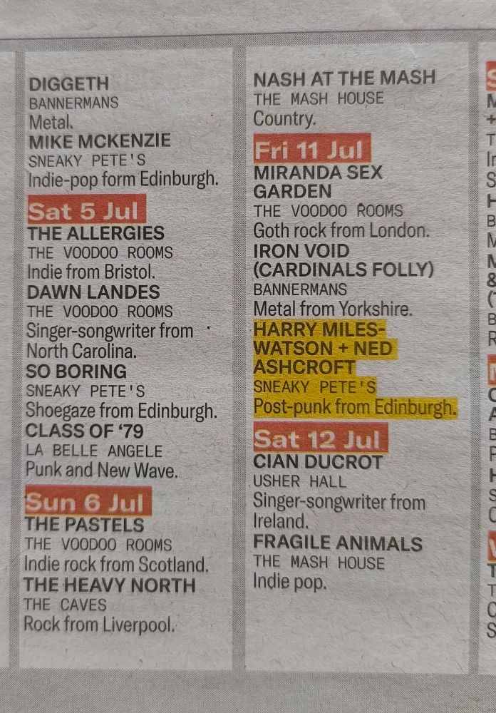 Edinburgh gig list in the current Skinny mag. No shows listed between 6th and 11th July
