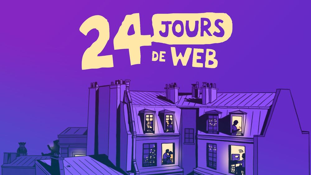 24 jours de web, douzième édition - Paris Web