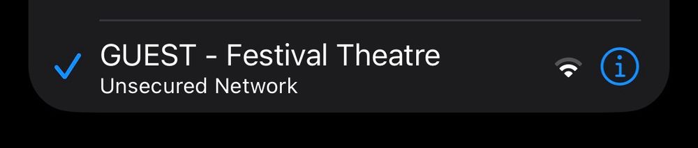 Screenshot showing a WiFi network that I’m in before tonight’s show. 

It reads: GUEST - Festival Theatre
Unsecured Network