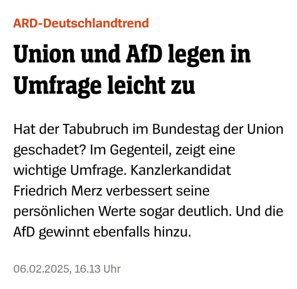 Spiegel-Überschrift: Union und AfD Legen in Umfrage leicht zu. 
Und Friedrich Merz verbessert seine persönlichen Werte sogar deutlich.