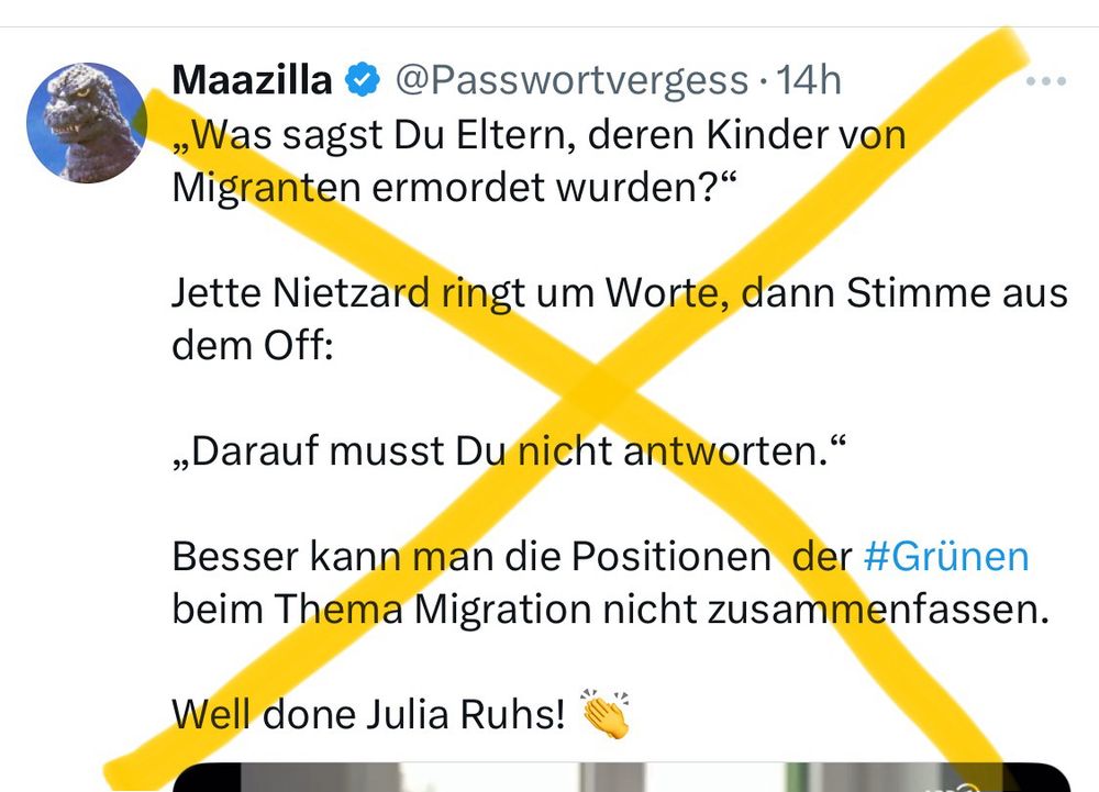 Post auf X:

Was sagst Du Eltern, deren Kinder von Migranten ermordet wurden?“

Jette Nietzard ringt um Worte, dann Stimme aus dem Off:

„Darauf musst Du nicht antworten.“

Besser kann man die Positionen  der #Grünen beim Thema Migration nicht zusammenfassen. 

Well done Julia Ruhs! 👏