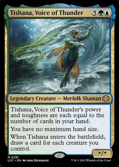 "Tishana, Voice of Thunder" 5GU
Legendary Creature - Merfolk Shaman
~'s P/T = the number of cards in your hand. 
You have no maximum hand size.
When ~ enters, draw a card for each creature you control.
*/*
Artist: Anna Steinbauer

Desc: Tishana, a merfolk of Ixalan. She is standing at the base of a wave crashing overhead. 