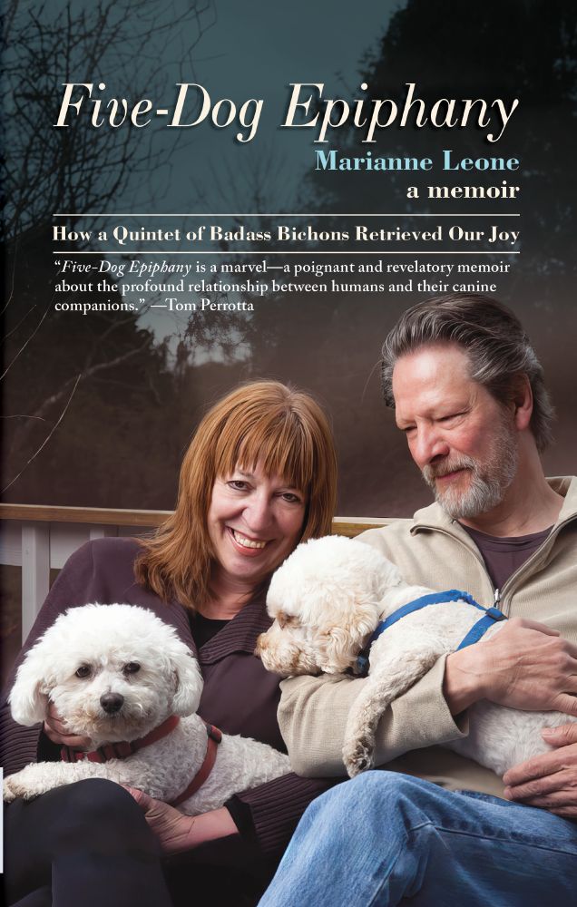 Marianne Leone (author) and her husband Chris Cooper hold their two rescue dogs, Lucky and Frenchy. Book is Five Dog Epiphany, a memoir: How a Quintet of Badass Bichon's retrieved our joy.