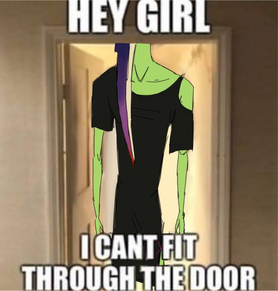 Redraw of meme depicting a guy standing in a doorway who is so tall you cannot see his head. Meme text reads "hey girl. I can't fit through the door." The man has been redrawn as dedf1sh splatoon.