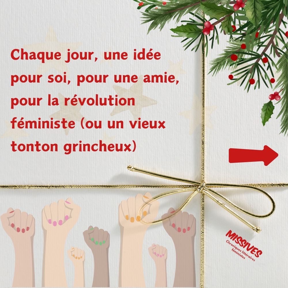 Chaque jour, une idée pour soi, pour une amie, pour la révolution féministe (ou un vieux tonton grincheux)