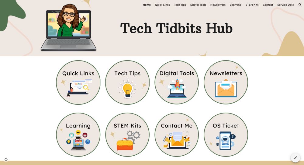 Tech Tidbits Hub Home page. Buttons for Quick Links, Tech Tips, Digital Tools, Newsletters, Learning, STEM Kits, Contact Me, OS Ticket