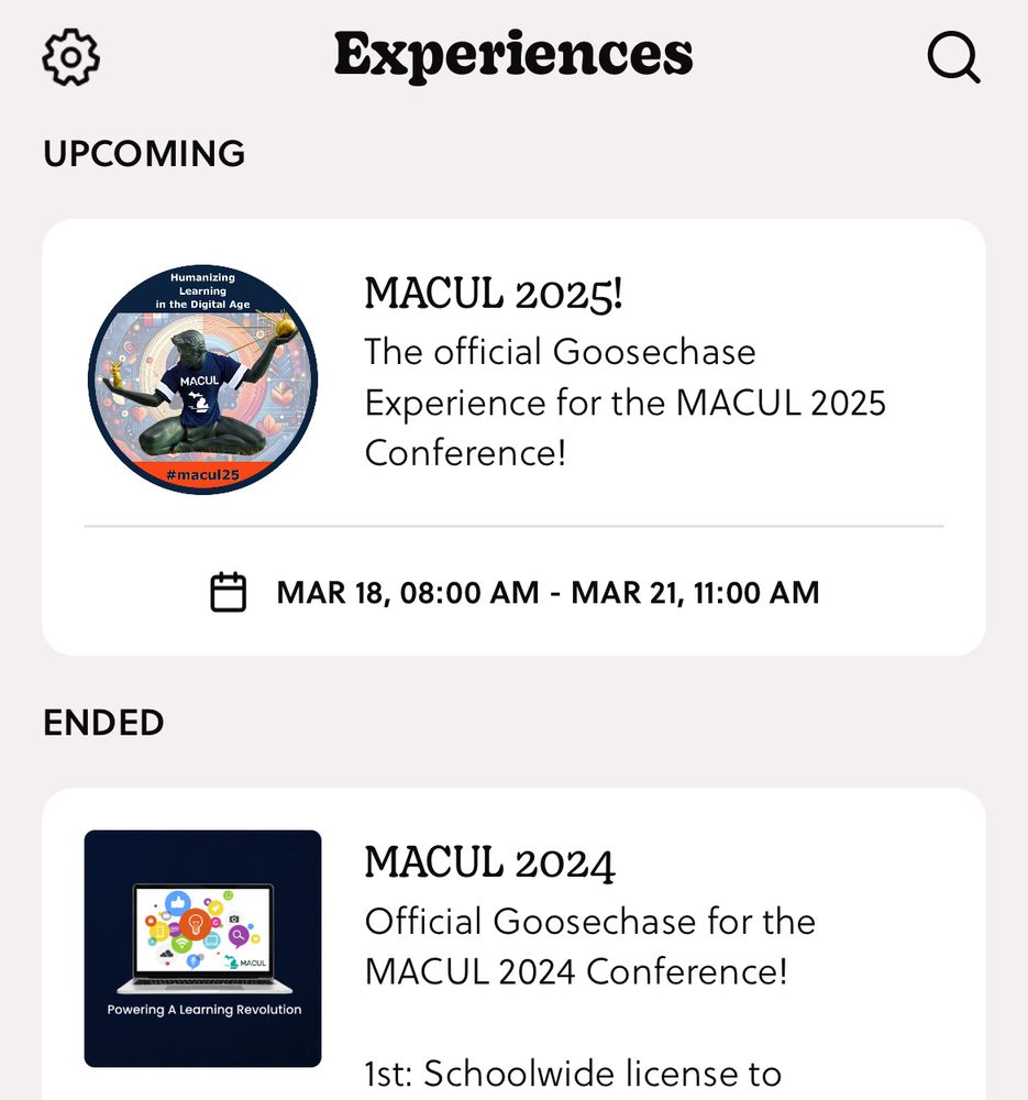 Experiences: Upcoming, MACUL 2025!
The official Goosechase Experience for the MACUL 2025 Conference!