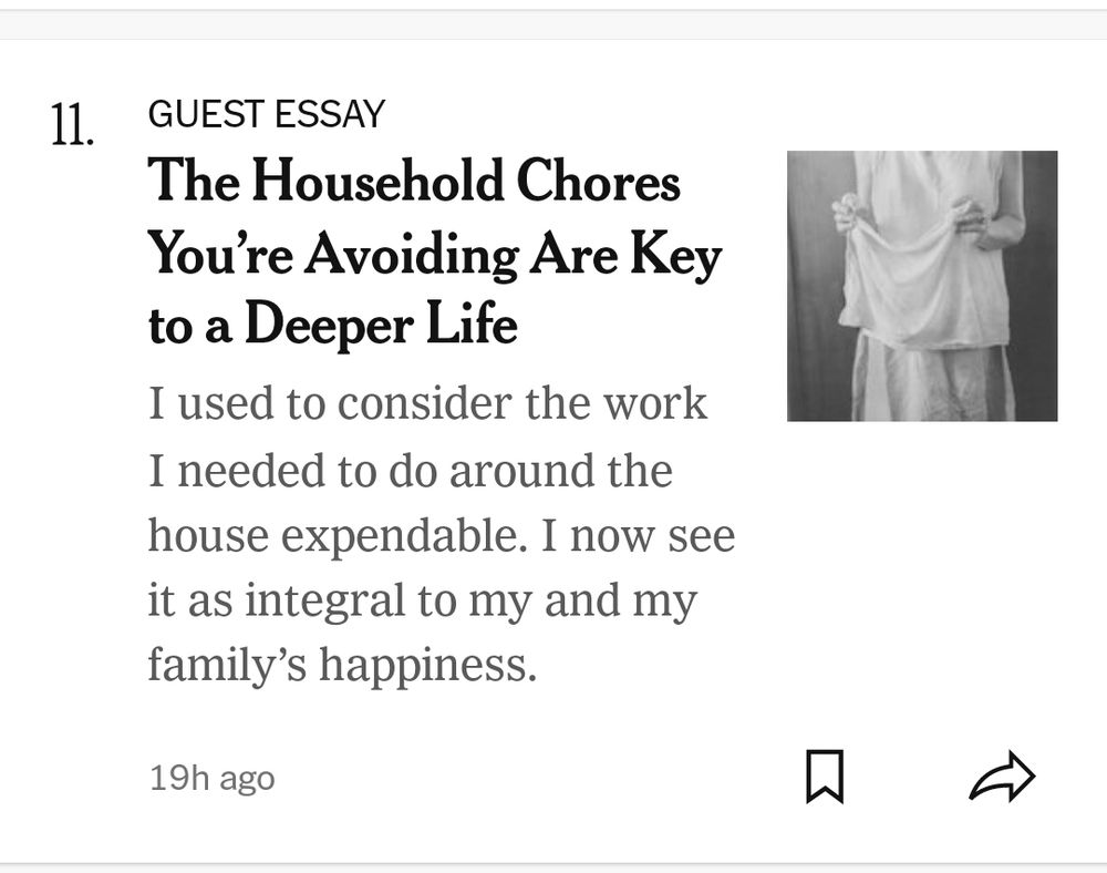 Screen shot of the intro to a guest essay in the New York Times. It says The household chores you're avoiding are key to a deeper life. I used to consider the work I needed to do around the house expendable. I now see it as integral to my and my family's happiness.
