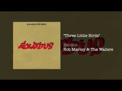 Three Little Birds (1977) - Bob Marley & The Wailers