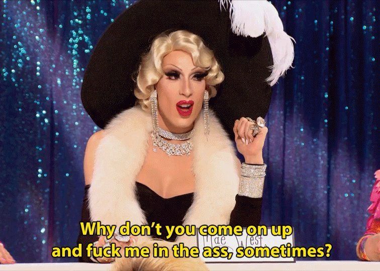 Alaska Thunderpussy 5000 impersonating Mae West. Caption reads: “Why don’t you come on up and fuck me in the ass, sometimes?”