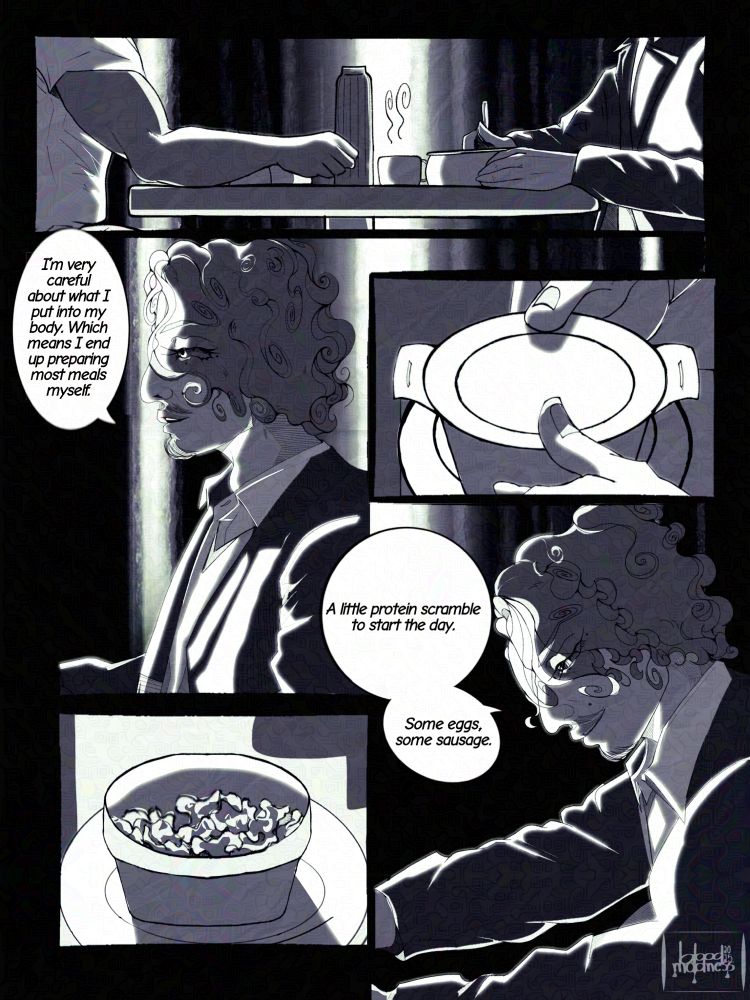 zosan comic as a scene from the first episode of nbc hannibal.

on the top panel, they are sitting at zoro’s table, in front of a window, and sanji is showing zoro that he brought them homemade breakfast, the panels’ focus alternating between him and the food 

SANJI: i am very careful about what I put into my body, which means i end up preparing most meals myself. 

he puts a little recipient on the table and opens it to reveal what he cooked.

SANJI: a little protein scramble to start the day. some eggs, some sausage.