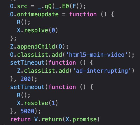Minified YouTube source code which finishes setting up a fake video player to look as if it's started playing an ad, and an event listener which will fire if anything external changes its timestamp