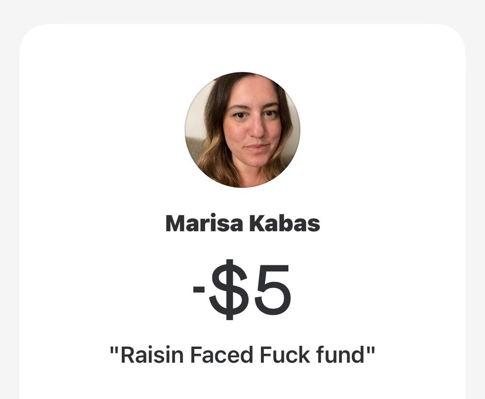 A Venmo receipt for 5 dollars to the “raisin faced fuck” fund