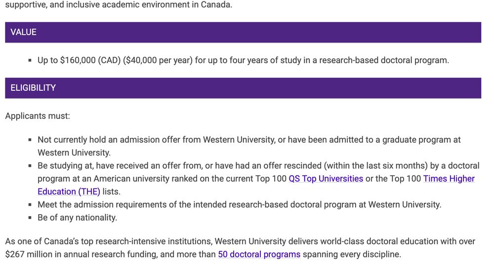 Screenshot showing scholarship details from Western University. The “Value” section states funding of up to $160,000 CAD ($40,000 per year for four years) for a research-based doctoral program. The “Eligibility” section lists four criteria: applicants must not hold or have held an offer from Western; must be affiliated with a Top 100 American university; must meet Western’s doctoral admission requirements; and may be of any nationality.