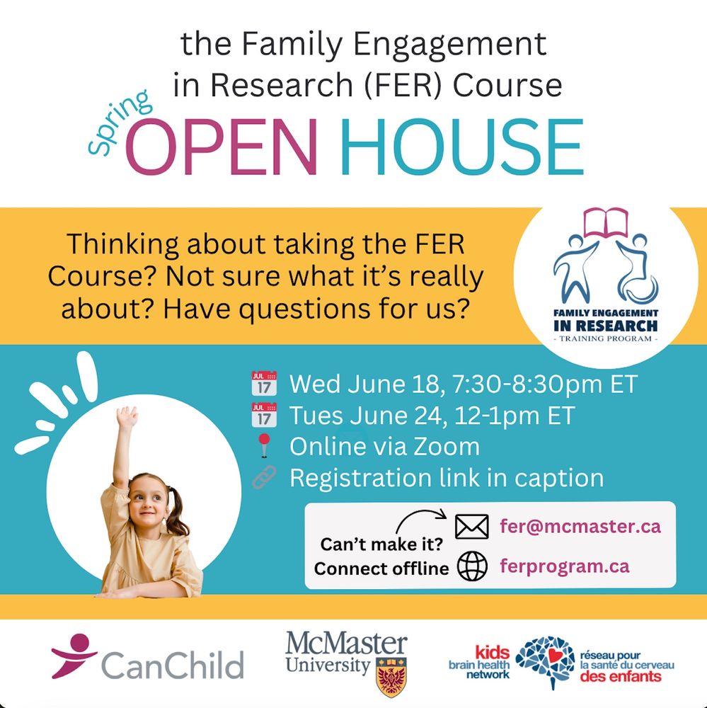 The Family Engagement in Research (FER) Course
Spring OPEN HOUSE
Thinking about taking the
FER Course? Not sure what it's really about? Have questions for us?
Wed June 18, 7:30-8:30pm ET
Tues June 24, 12-1pm ET
Online via Zoom
Registration link in bio
Can't make it?
Connect offline
fer@mcmaster.ca
ferprogram.ca
