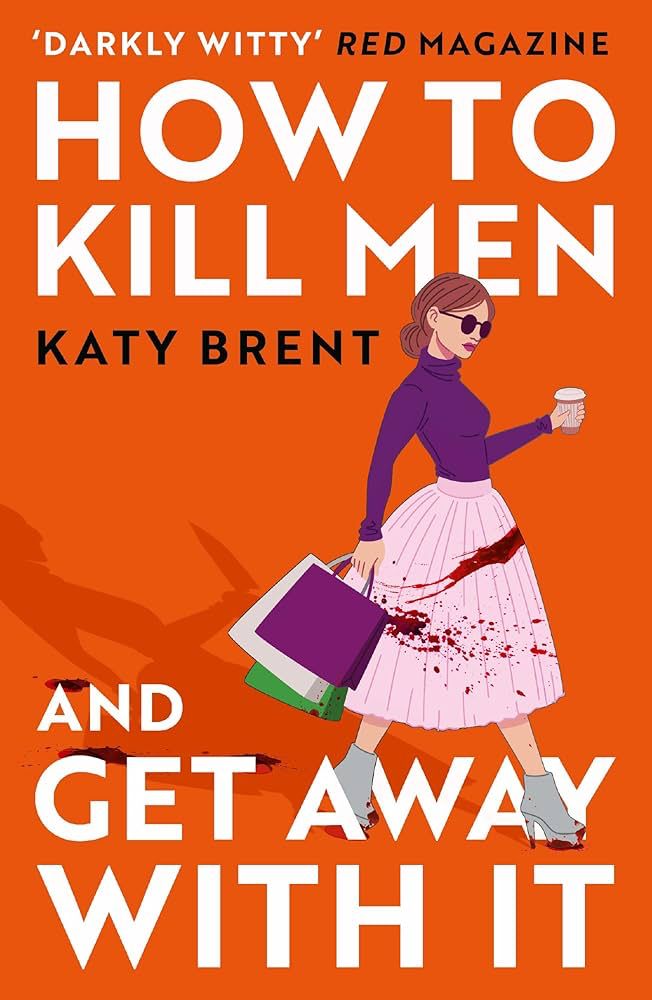book cover of ‘how to kill men and get away with it’ by katy brent