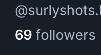 Text showing that I have received the “noice number” 69 followers. So nobody else follow me.