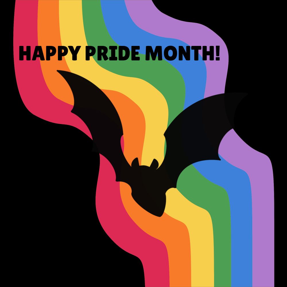 Rainbow in front of a black background with a black bat silhouette. On the rainbow, black text reads "HAPPY PRIDE MONTH!"  
