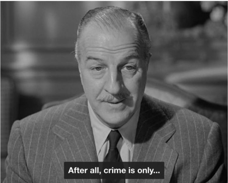 Black and white screenshot of a well dressed, middle aged man. Caption: After all, crime is only...