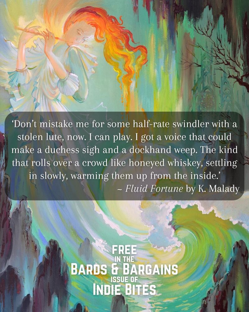 A painted illustration of a red-headed flute player becoming part of a wave. Overlaid is the quote: “Don't mistake me for some half-rate swindler with a stolen lute, now. I can play. I got a voice that could make a duchess sigh and a dockhand weep. The kind that rolls over a crowd like honeyed whiskey, settling in slowly, warming them up from the inside.”