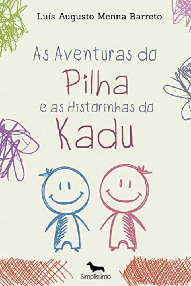 As Aventuras do Pilha e as Historinhas do Kadu: o garoto a(u)rtista (Portuguese Edition)