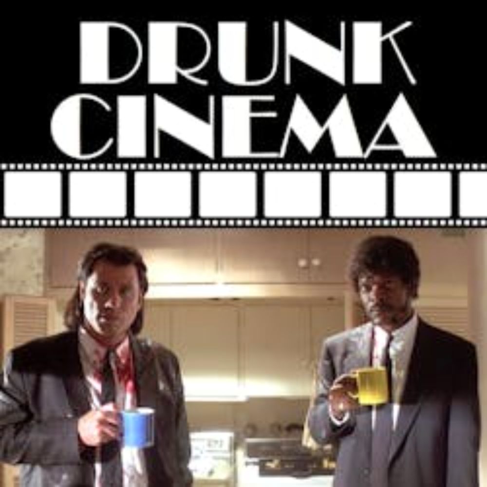 Drunk Cinema: Pulp Fiction