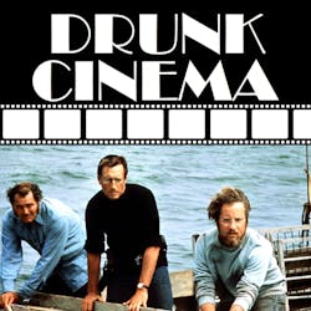 Drunk Cinema: Jaws