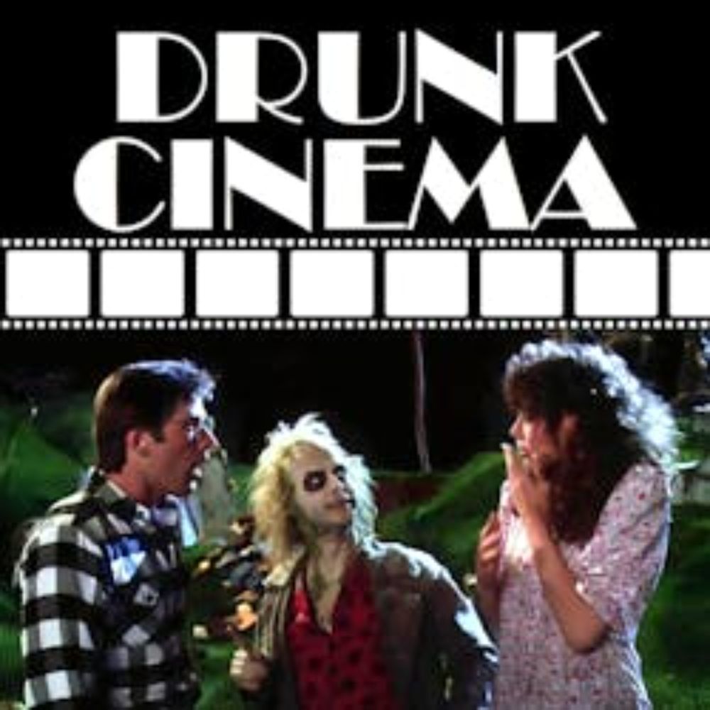 Drunk Cinema: Beetlejuice