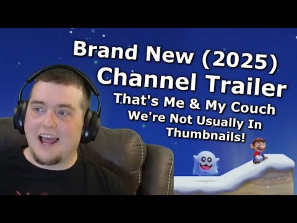 Brand New Channel Trailer (Updated For 2025)
