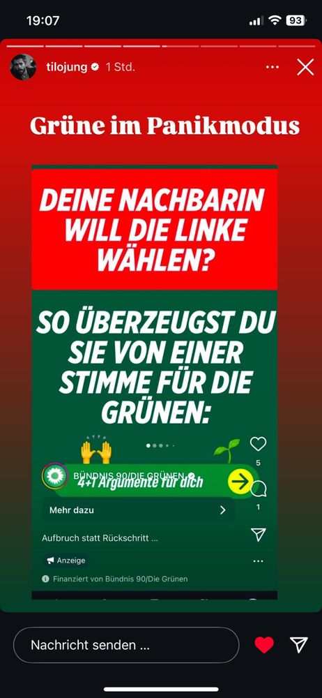 Bild von ThiloJung seiner Instagram Story: Titel: Grüne im Panikmodus. Darunter eine sog. Dark-Add der Grünen,  die nur Zielgruppen sehen können. In dicken Lettern steht auf rotem Hintergrund: „Deine Nachbarin will die Linke wählen?“
Auf grünem hintergrund steht: „so überzeugst du sie von einer Stimme für die Grünen: „