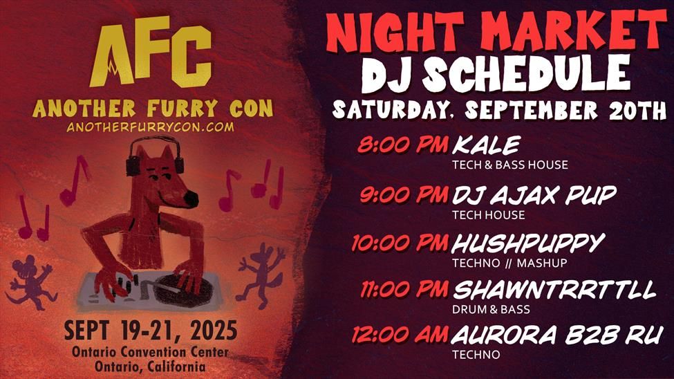 Another Furry Con graphic, announcing the "Night Market DJ Schedule" for Saturday, September 20th.

With performances from
Kale at 8 PM, playing Tech & Bass House,
DJ Ajax Pup at 9 PM, playing Tech House,
Hushpuppy at 10 PM, playing Techno/Mashup,
Shawntrrttll at 11 PM, playing Drum & Bass,
Aurora B2B Ru at 12 AM, playing Techno