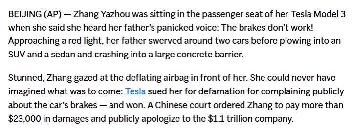 BEIJING (AP) - Zhang Yazhou was sitting in the passenger seat of her Tesla Model 3 when she said she heard her father's panicked voice: The brakes don't work!
Approaching a red light, her father swerved around two cars before plowing into an SUV and a sedan and crashing into a large concrete barrier.
Stunned, Zhang gazed at the deflating airbag in front of her. She could never have imagined what was to come: Tesla sued her for defamation for complaining publicly about the car's brakes - and won. A Chinese court ordered Zhang to pay more than $23,000 in damages and publicly apologize to the $1.1 trillion company.
