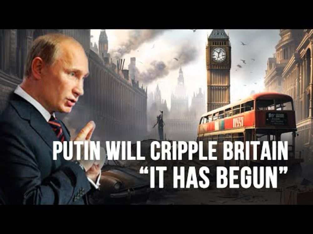 Putin Is Trying To Destroy Britain and “We are letting it happen”