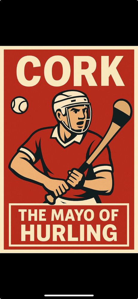 A picture of a hurler weary red with the inscription "Cork, the Mayo of hurling"