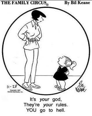 A fake “Family Strip” comic strip with Dotty saying to her Mother, “It’s your God. They’re your rules. YOU go to hell. “