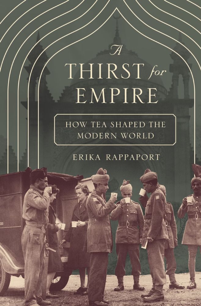 Book cover: A Thirst for Empire: How Tea Shaped the Modern World by Erika Rappaport

The image is a 1941 sepia photograph of Indian soldiers drinking tea provided by a van in Surrey, UK. The soldiers all wear turbans. There are two white women behind them also drinking tea. 
