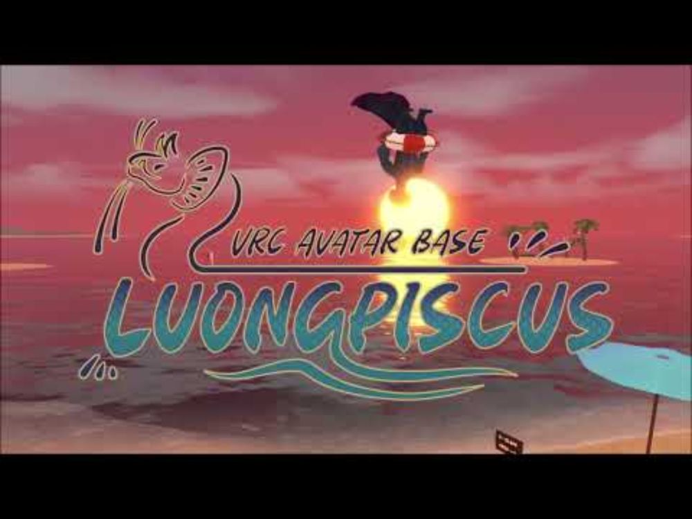 Luongpiscus VRC Avatar Trailer