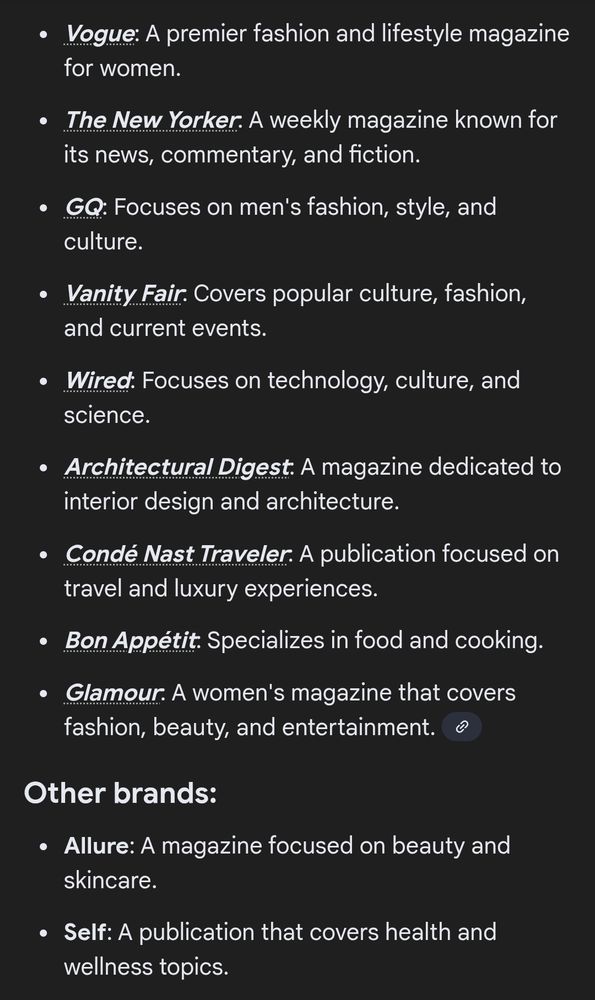 An overview of large Conde Nasty publications including Vogue, The New Yorker, GQ, Vanity Fair, Wired, Architectural Digest, Bon Appetit and many more 