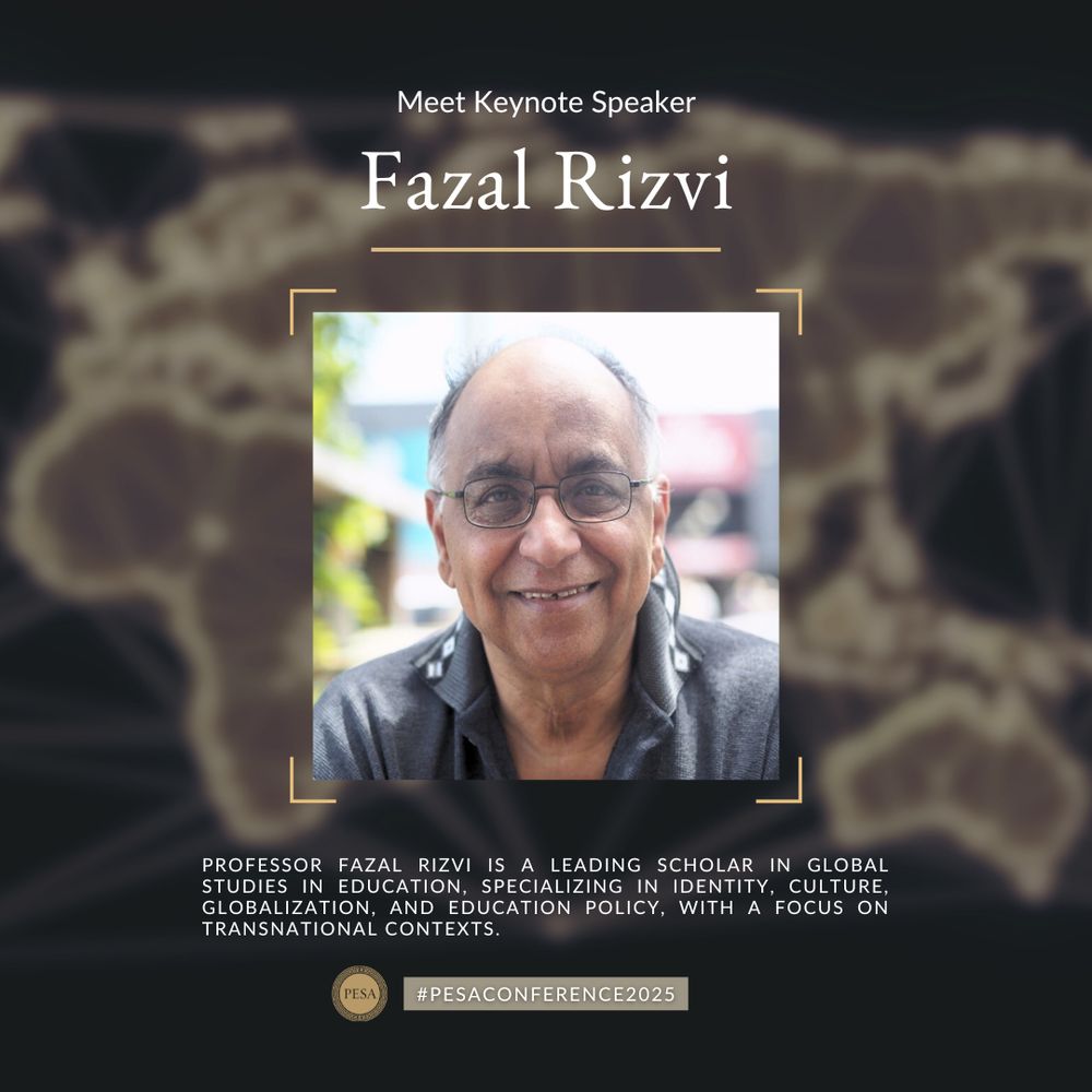 A promotional graphic featuring keynote speaker Professor Fazal Rizvi for PESA Conference 2025. The image shows Professor Rizvi, a bald man with glasses, smiling outdoors in a casual gray shirt. The text introduces him as a leading scholar in global studies in education, with a focus on identity, culture, globalization, and education policy in transnational contexts.