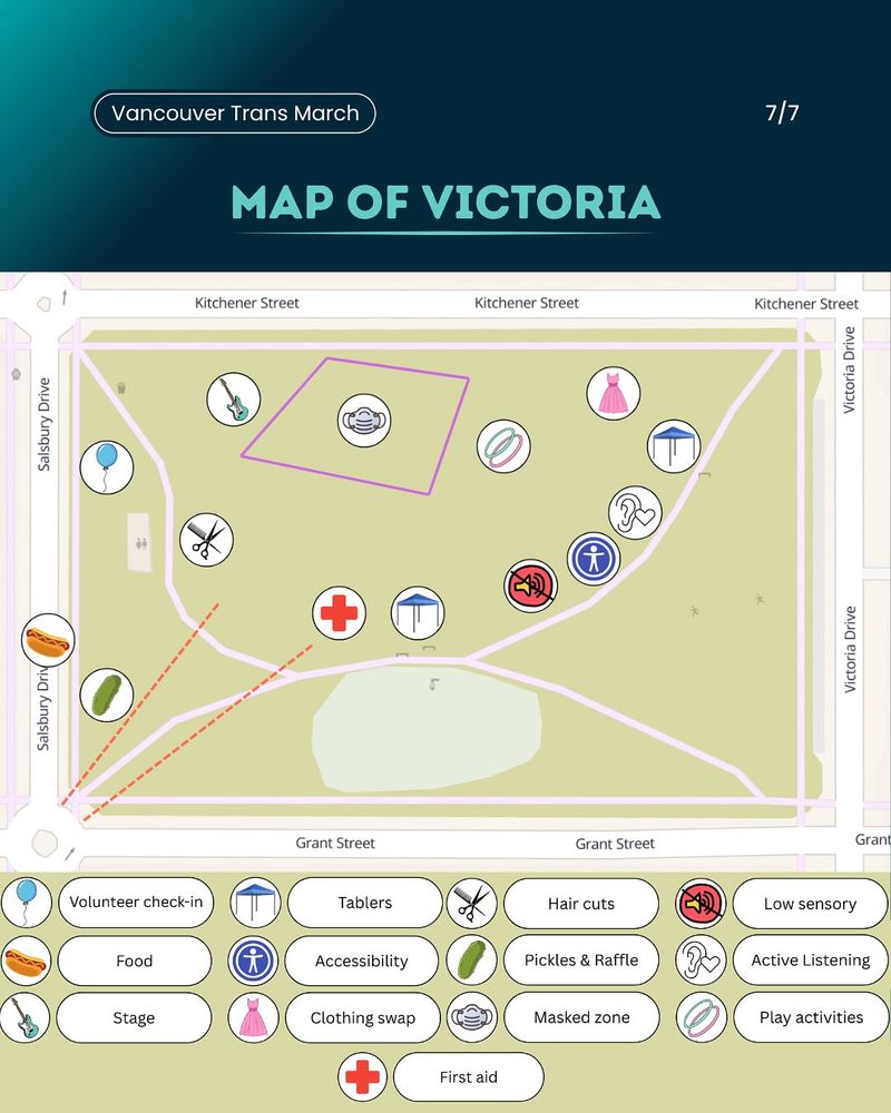 Map of victoria park. Volunteer checkin is near the corner of Kitchner and Salsburry, and going south from there along Salsburry there will be food and the pickle and raffle table. Along Kitchner from west to east there will be (in order): the main stage, the masked zone, play activities, clothing swap. Along the path starting at the corner of Salsbury and Kitchner  that dips south and comes back north to the corner of Kitchner and Victoria drive there are (in order, west to east): Haircuts, first aid tent, tablers tent, low sensory tent, accessability table, active listening tent anbd more tablers!