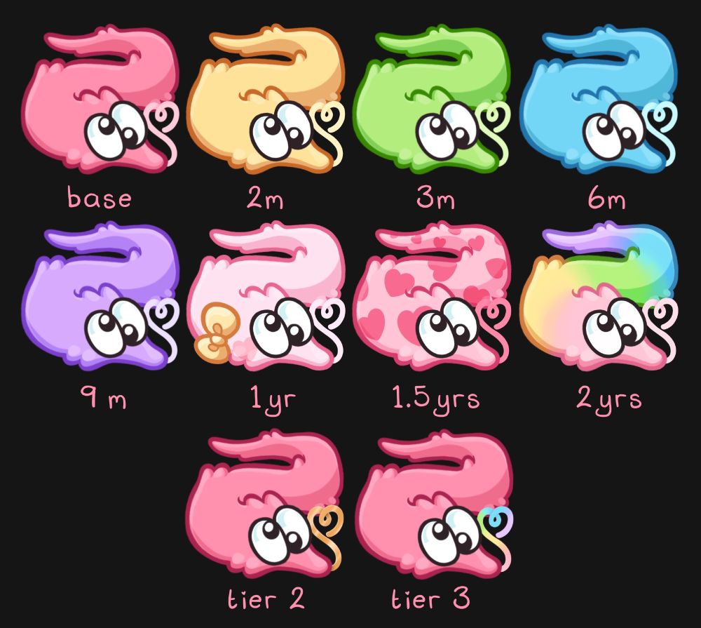 A set of 8 sub badges, each a cartoony illustration of a "sqwyrmle" (a worm on a string) with googly eyes and a string that curls into a heart. They each come in a different, pastel colour of the rainbow, with the sixth wearing a yellow bowtie, the seventh being covered in darker pink hearts, and the eight being a rainbow itself. There are two of these badges at the bottom similar to the first, though the strings coming from their snouts are different. The left badge has a golden string, and the right badge has a rainbow string.
Beneath each badge is written the following:
'base'
'2m'
'3m'
'6m'
'9m'
'1yr'
'1.5yrs'
'2yrs'
'tier 2'
'tier 3'

Illustrated by @wyrmonastring.