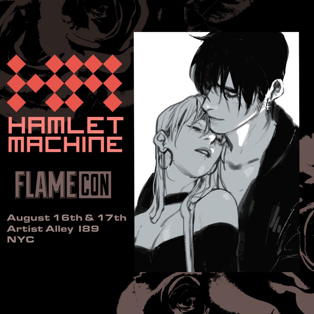 A promo for my table at Flamecon, table i89, August 16th and 17th, NYC. 