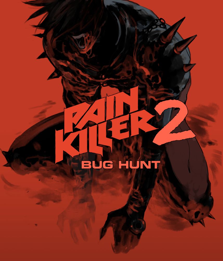 Illustration of Juan from Pain Killer in a pool of blood with the comic title, Pain Killer 2 Bug Hunt. Release date: 06.18.25