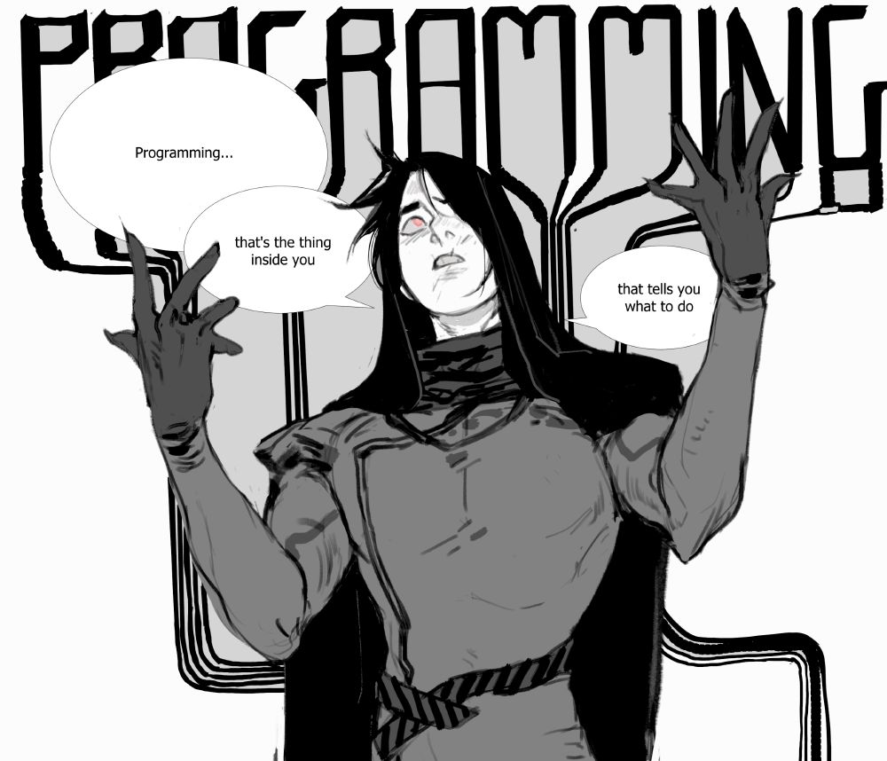 B&W sketch of a mechanical person explaining, "Programming.. that's the thing inside you that tells you what to do." With the text PROGRAMMING wired in behind them.