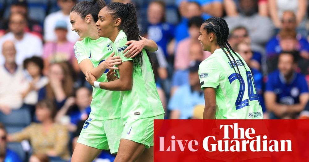 Chelsea 1-4 Barcelona (2-8 on agg): Women’s Champions League semi-final – as it happened | Women's Champions League - European Football - EUCUP.COM