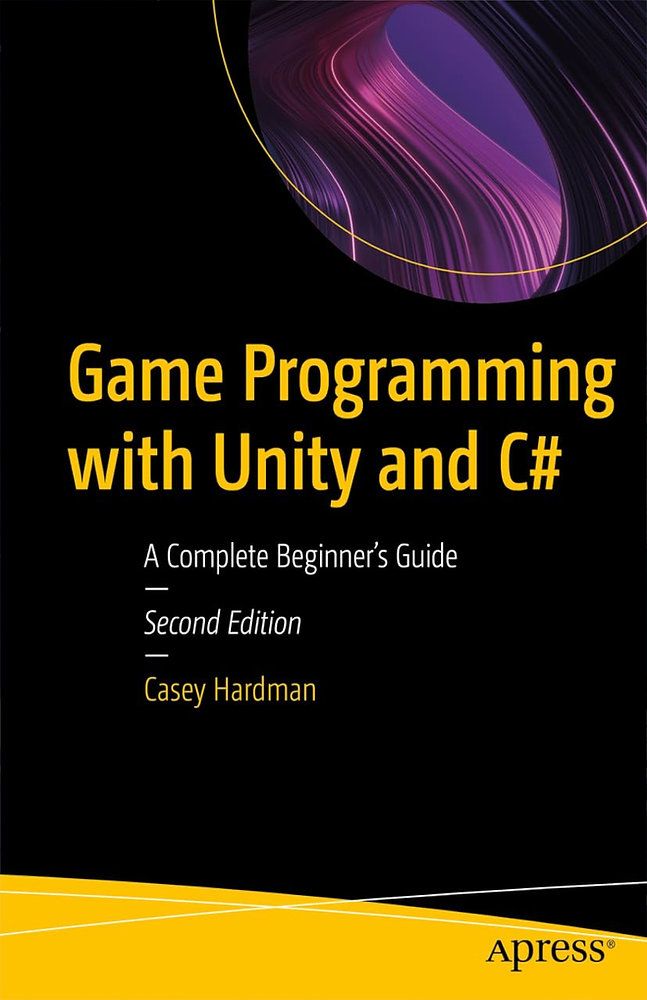 Book cover: GAME PROGRAMMING WITH UNITY AND C#: A COMPLETE BEGINNER'S GUIDE