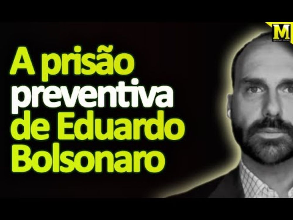 A prisão preventiva de Eduardo Bolsonaro