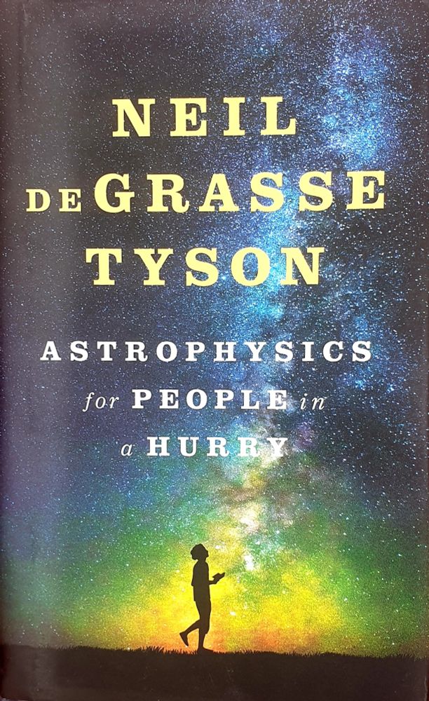 Cover of the book, 'Astrophysics for People in a Hurry', by Neil deGrasse Tyson.